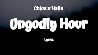 Chloe x Halle - Ungodly Hour (Lyrics)