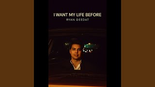 I Want My Life Before
