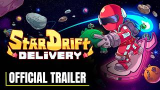 StarDrift Delivery - Official Trailer