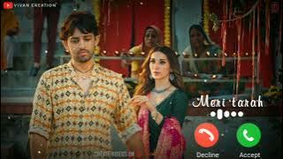 Meri Tarah : Jubin Nautiyal Ringtone | Payal Dev | Love Ringtone | New Ringtone 2022