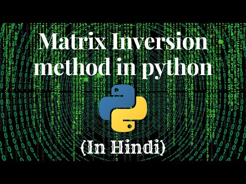 Matrix Inversion method in python in Hindi #apnikaksha #codewithharry #python #maths #techwithtim