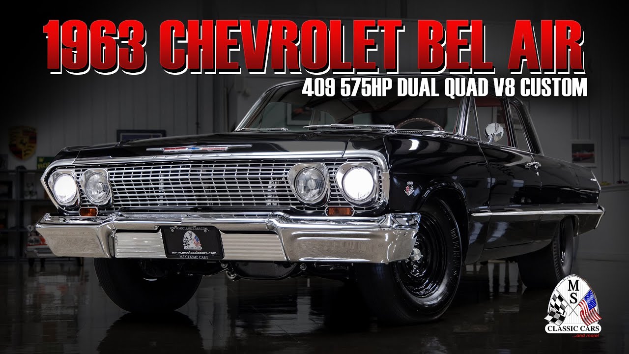 1963 Chevrolet Bel Air 409 575HP Dual Quad V8 Custom - YouTube