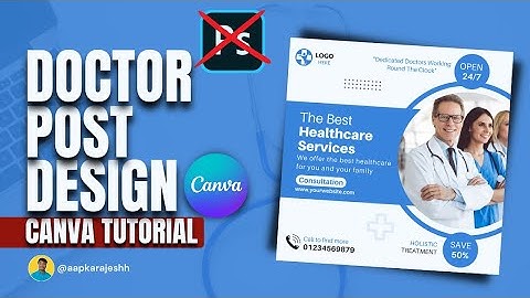 Canva Poster Design | Step By Step Tutorial To Design Doctor Post In Canva | Rajesh