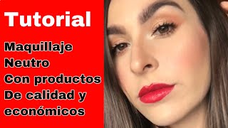 Maquillaje neutro con productos de calidad y económico