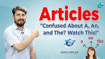 Articles A, An, The in English Grammar | Types, Uses & Examples in Urdu 2024