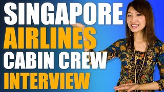 SINGAPORE AIRLINES CABIN CREW INTERVIEW QUESTIONS AND ANSWERS! (Singapore Airlines Air Hostess)