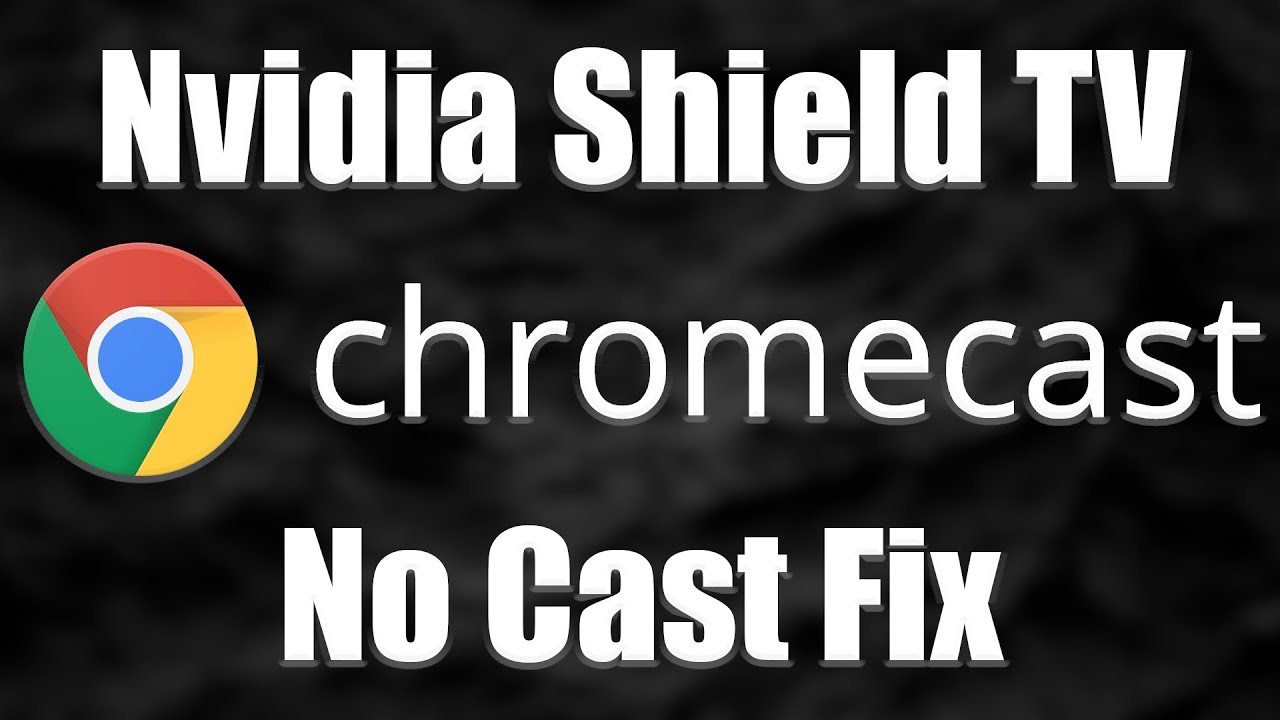 skylle betyder kæde Nvidia Shield ChromeCast Fix - YouTube