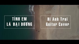 Video thumbnail of "TÌNH EM LÀ ĐẠI DƯƠNG || #Hianhtrai Cover ♪♫ || Làng Vân - Đà Nẵng"