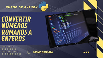 Cómo Convertir Números Romanos a Enteros en Python: Tutorial Detallado