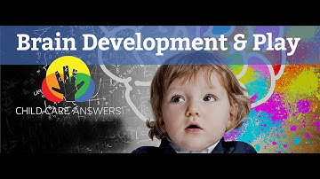 Brain Development & Play