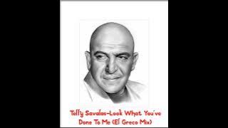Download lagu Telly Savalas - Look What You've Done to Me (El Greco Mix)