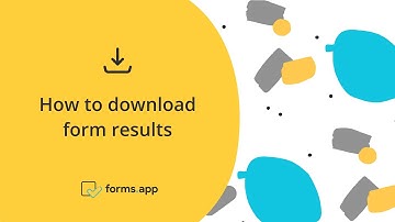How to download form results