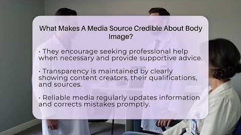 What Makes A Media Source Credible About Body Image? - Inside Body Image