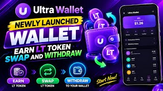 🚀 NEWLY LAUNCHED ULTRA WALLET! Earn LT Tokens, Swap & Withdraw 💰