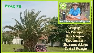 NOTICIAS AGROECOLOGICAS - desde VILLA RUIZ, Bs As - Prog 15 Temp 2025.