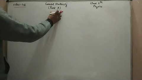 Class 9, Subject -Physics, Video- 42 , Chapter - 9, Current Electricity   ( Part  A )  by Mr. Rajesh