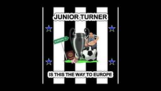 Junior Turner | Is this the way to Europe