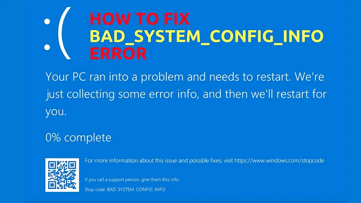 How to Fix BAD_SYSTEM_CONFIG_INFO Error