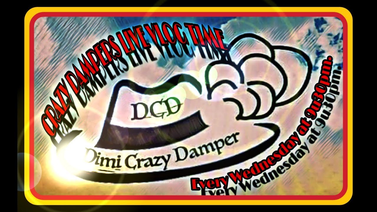 Dimi Crazy Damper Weekly Live Vlog At Wednesday #4