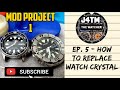 | J4TM |⭐ Ep. 5 - How to replace a watch crystal ◇ Project I⭐ | The Watcher