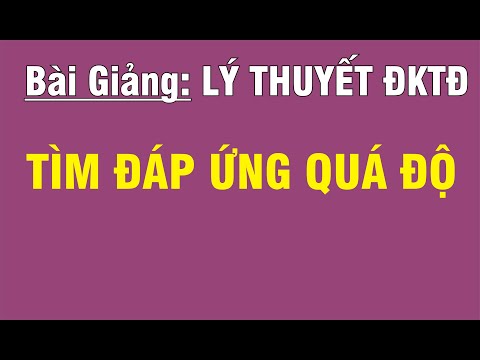 Video [LÝ THUYẾT ĐIỀU KHIỂN TỰ ĐỘNG - CHƯƠNG 3] BÀI 2: TÌM... - youtube