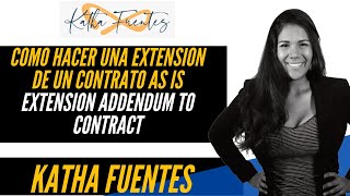 Como Hacer Una Extension de un Contrato As is (Extension Addendum to contract) en Form Simplicity