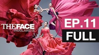 The Face Thailand Season 3 : Episode 11 [Full] : 15 เมษายน 2560