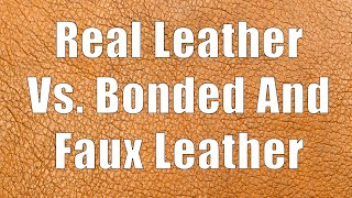 Bonded vs Real vs Faux Leather – Von Baer