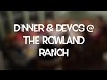 Dinner and devos at the rowland ranch