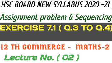 No. 02 Assignment Problem || Exe.7.1(Q.3 to 4)| 12th Commerce Maths-2||New syllabus 2020-21 HSC ||