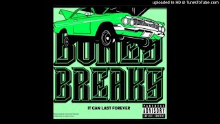 IT CAN LAST FOREVER / BONESBREAKS