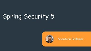 Spring Security 5 Getting Started
