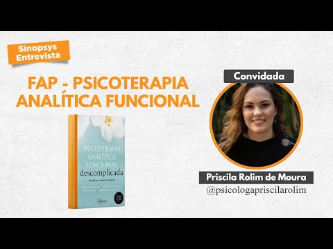 FAP - Psicoterapia Analítica Funcional - Sinopsys Entrevista