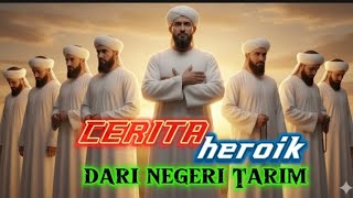 'Kota Tarim: Tanah Seribu Wali dan Para Habaib — Kisah Heroik kesaktian tarim'
