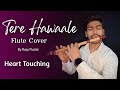 Tere hawaale  flute cover by raju flutist  heart touching  laal singh chaddha