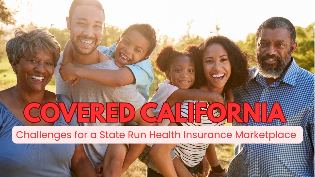 Covered California: Challenges for a Health Insurance Marketplace. Are You at Risk?