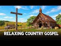 Best Country Gospel Mix | Uplifting & Heartfelt Songs