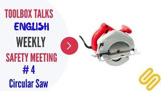 #4 - Circular Saw - Weekly Safety Meeting - Toolbox Talk Meeting Topics