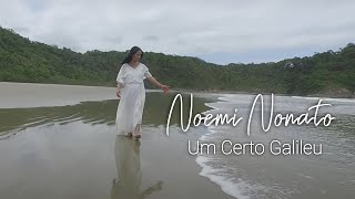 Noemi Nonato - Um Certo Galileu (Vídeo Oficial) chords