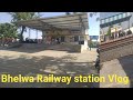 Bhelwa bhelahi railway station  bhelwa railway station  mannu vlog