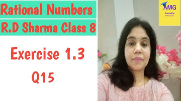 Q15 Exercise 1.3 R.D. Sharma Class 8 Maths ll chapter 1 ll Rational Numbers
