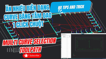 NX CAM | Ăn nhiều đường curve bằng tâm dao với 1 click chuột không cần add new set