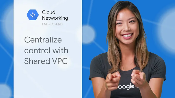 Centralize control with Shared VPC