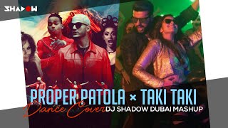 Proper Patola X Taki Taki Dance Cover Mehek/Khushboo & Sarthak DJ Shadow Dubai Mashup