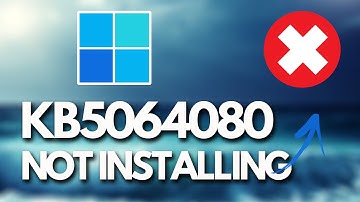 KB5064080 Update Not Installing On Windows 11 Version 23H2 FIX