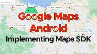 Implementing Google Maps on Android