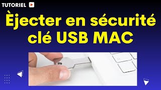 Comment Éjecter Une Clé Usb Dun Mac En Toute Sécurité