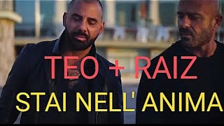 TEO, RAIZ - Stai nell'anima (Official Video)