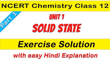 Class 12 Chemistry Unit 1 Solid State Exercise Solution Part 1 in Hindi