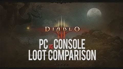 Diablo III: PC vs Console - Loot Comparison